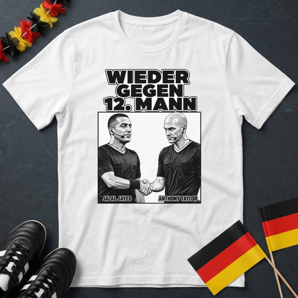 Wieder Gegen 12. Mann Schiedsrichter WM T-Shirt