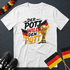 Der Pott will den Pott Deutschland WM T-Shirt