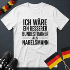 Besser als Nagelsmann v2 Deutschland WM T-Shirt