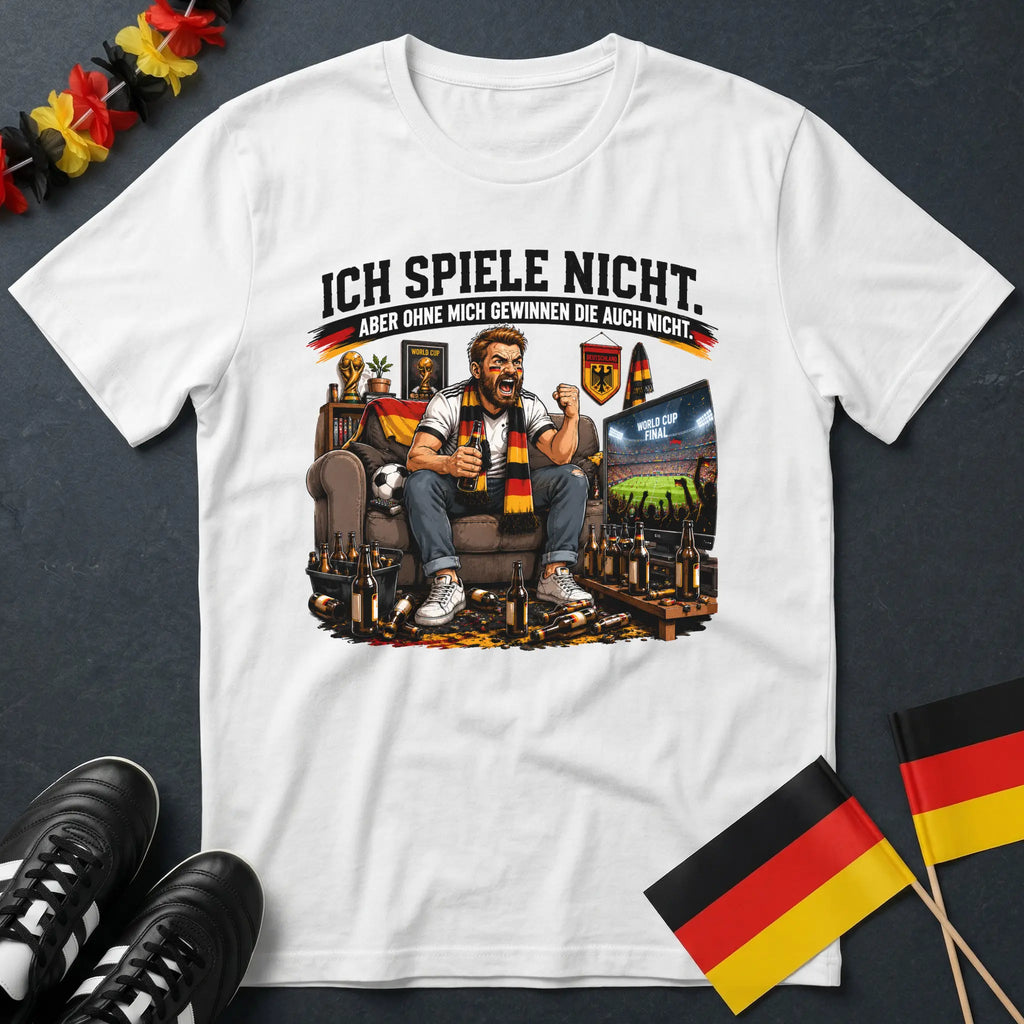 Ich Spiele Nicht WM T-Shirt