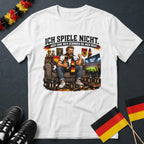 Ich Spiele Nicht WM T-Shirt