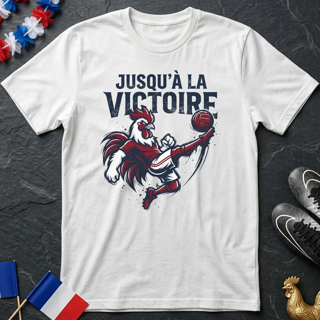 Jusqu'à la Victoire Coq Footballeur Bicycle Kick T-Shirt Coupe du Monde